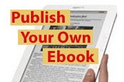 How to Publish Your Own Amazon Kindle Ebook