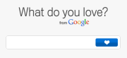 Google Asks 'What Do You Love?' with New Service